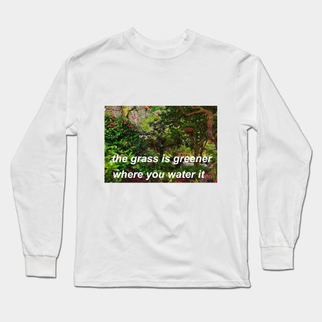 "the grass is greener where you water it" (photo version) ♡ Y2K slogan Long Sleeve T-Shirt by miseryindx 